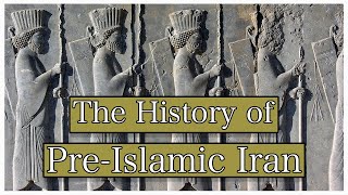 The History of Pre-Islamic Iran