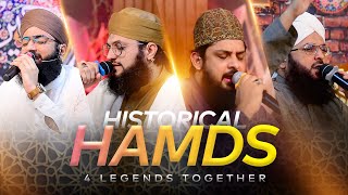 Historical Hamds - Hafiz Tahir Qadri ,Zohaib Ashrafi ,Sajid Qadri & Ahsan Qadri - Must Watch