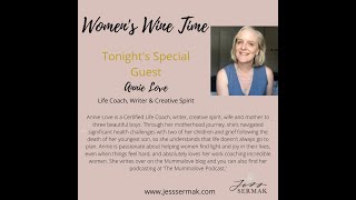 Wednesday Women's Wine Time with the Inspirational Annie Love