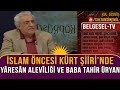 İslâm Öncesi Kürt Şiirinde Yâresân Aleviliği (یارسان)