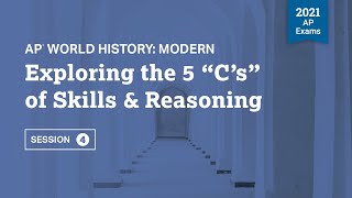 2021 Live Review 4 | AP World History | Exploring the 5 “C’s” of Skills & Reasoning