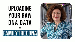 How to upload your raw DNA data to FamilyTreeDNA - Professor Turi King