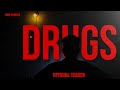 DRUGS| short film | official teaser| RMC PRESENT|