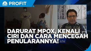 Darurat Mpox Global, Ini Ciri & Cara Mencegah Penularannya!