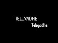 #TeliyadheTeliyadhe Black Screen Lyrics | Black Screen Lyrics | Love Status 💗 | Miles Of Love | Sad