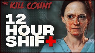 12 Hour Shift (2020) KILL COUNT