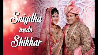 Snigdha + Shikhar | Wedding Highlight | Latthay Di Chaadar | 2017