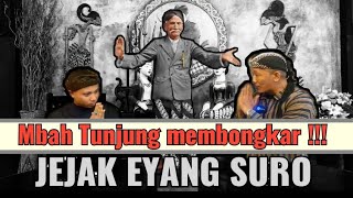 Mbah Tunjung, membongkar jejak nusantara... EYANG SURO !!!