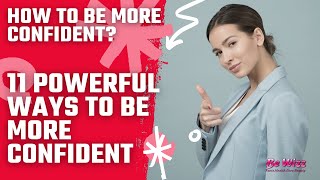 How to Be More Confident? l 11 Powerful Ways to Be More Confident