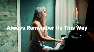 Always Remember Us This Way (from A Star Is Born) | Melissa Pianist (Piano Cover)