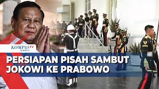 Persiapan Pisah Jelang Pelantikan Prabowo di Istana Kepresidenan