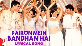 Lyrical  Pairon Mein Bandhan Hai Song With Lyrics  Mohabbatein  Shah Rukh Khan  Anand Bakshi