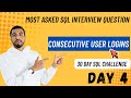 Consecutive User Logins SQL Interview Question | Day 4 - 30DaySQLChallenge (HARD)