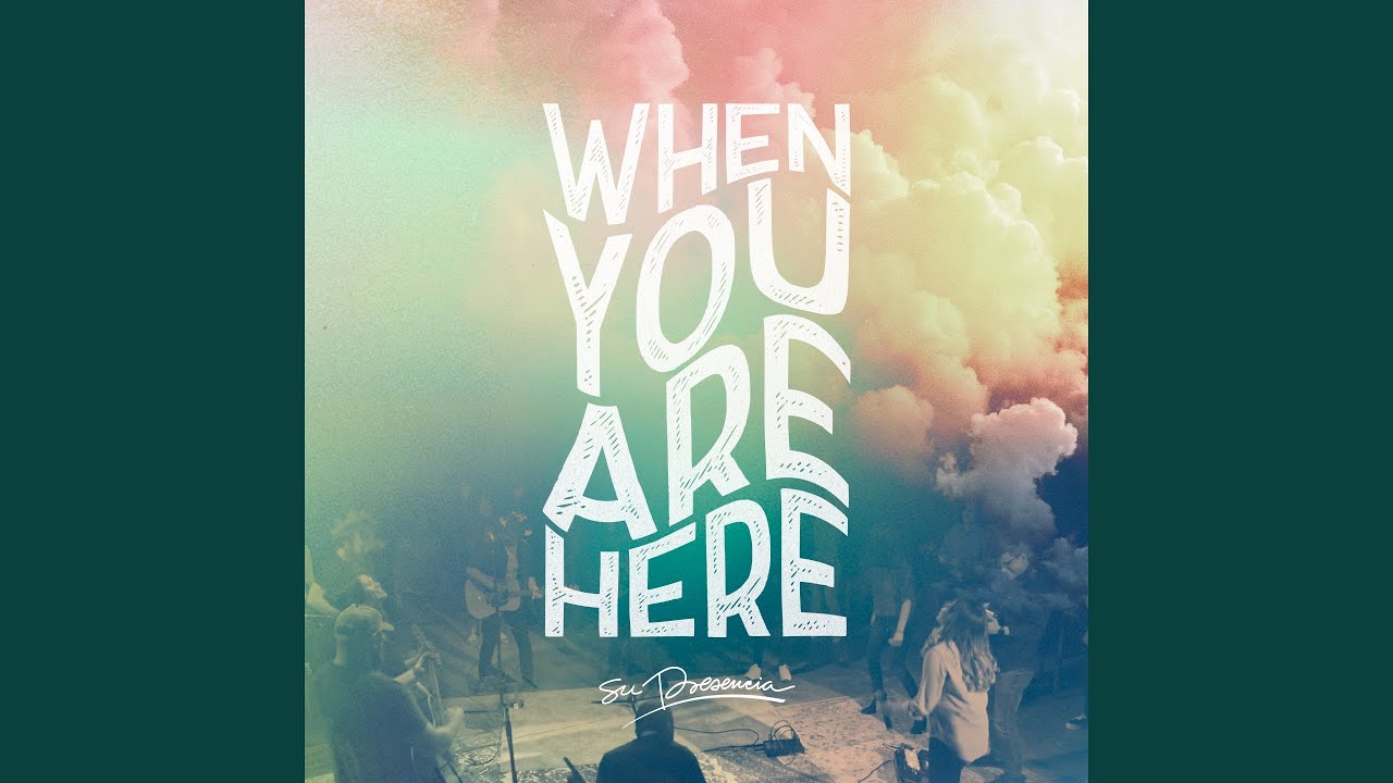 When You Are Here Youtube