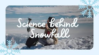 How snow is formed ? Understanding the science #snow #snowfall