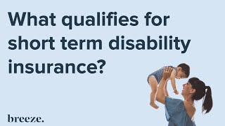 What Qualifies For Short Term Disability Insurance?