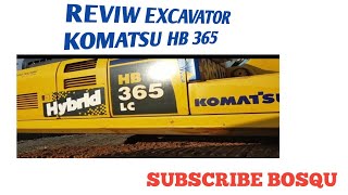 REVIW EXCAVATOR KOMATSU HB 365