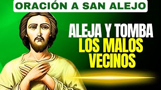 ORACIÓN A SAN ALEJO PARA ALEJAR HECHIZOS Y BRUJERÍAS DE LOS MALOS VECINOS