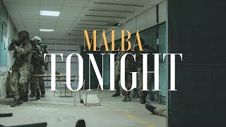 MALBA - TONIGHT (official music video)