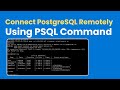 How to connect PostgreSQL remotely using psql command 2025 | Connect to PostgreSQL Database