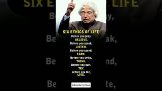 Six ethics of life #apjabdulkalam #motivation