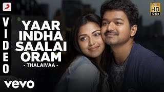 Thalaivaa - Yaar Indha Saalai Oram Video | Vijay, Amala Paul