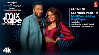 Aao Milo/Kya Mujhe Pyar Hai★Ep 10 | Sukriti Kakar,Ash King, Abhijit V |T-Series