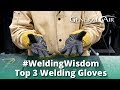 Welding Gloves - General Air's Top 3