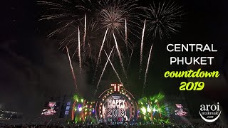 Central Phuket International Countdown Party 2019 - Happy New Year!