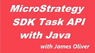 MicroStrategy SDK - Integrate Reports in Custom Java Apps using Task API