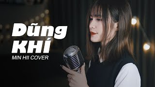 Dũng Khí (勇气) - Min Hii (Lời Việt: DGRADE) | Nhạc Hoa Lời Việt