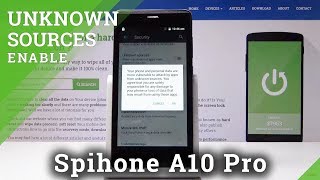 How to Enable Unknown Sources in SPIPHONE A10 Pro - Allow App Installation