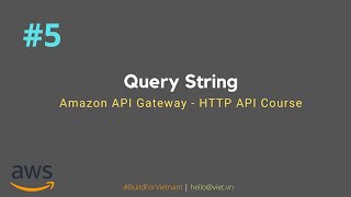 #5 Query String | Amazon HTTP API Course