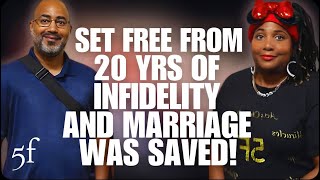 Set Free from 20 Years of Infidelity \u0026 Marriage was Saved