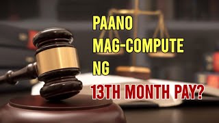 Paano Mag-compute ng 13th Month Pay? | Tuklasin Natin!®