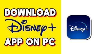 How to Download Disney Plus App on PC! (Quick & Easy)