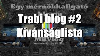 Trabi Blog #2  A kívánságlista