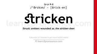 Pronunciation of Stricken | Definition of Stricken