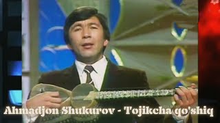 Ahmadjon Shukurov - Tojikcha qo'shiq