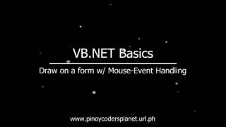 VB.NET Basics: Draw on a form with Mouse Event Handling