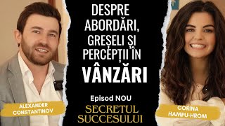 Ești sigur că știi să vinzi? Află despre greșeli și percepții în vânzări - Alexander Constantinov