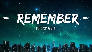 Becky Hill - Remember (Lyrics) |25min Version