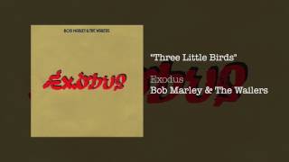 Three Little Birds (1977) - Bob Marley & The Wailers
