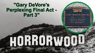 Gary DeVore's Perplexing Final Act - Part 3