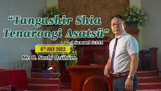 KABA 6th July, 2022 | Bodhbar Aonung Sentep | Mr. O. Sashi Ozukum, Pastor