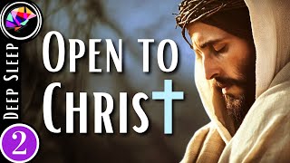 Open to CHRIST's Profound Love with Deep Sleep Hypnosis + Affirmations (2 hours)