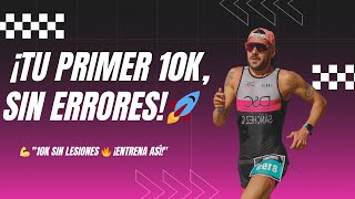 🔥 Corre tu PRIMER 10K 🏃‍♂️ Plan INFALIBLE para PRINCIPIANTES