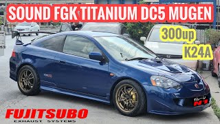 กำจัดความลั่นให้สายซิ่ง😁😁😁 SOUND FGK TITANIUM DC5 MUGEN  K24A #GarageN1