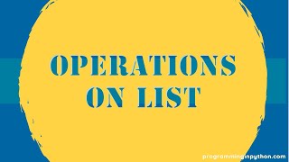 Operations on Python Lists || Python List || Python Data Structures - Part 2