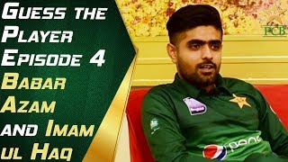 Guess the Player Episode 4 - Babar Azam and Imam-ul-Haq | PCB